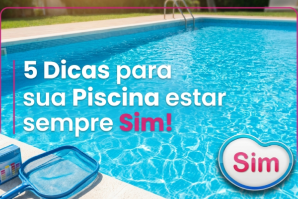 5 Dicas Essenciais para Manter sua Piscina Sempre Impecável