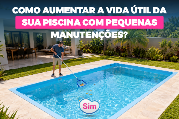 Como aumentar a vida útil da sua piscina com pequenas manutenções?