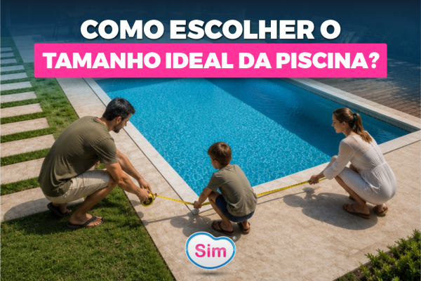 Como Escolher o Tamanho Ideal da Piscina? Guia Completo para Não Errar na Decisão