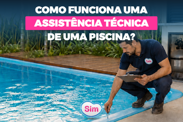 Como Funciona a Assistência Técnica de uma Piscina? Entenda Quando Acionar e Como é Feita a Avaliação