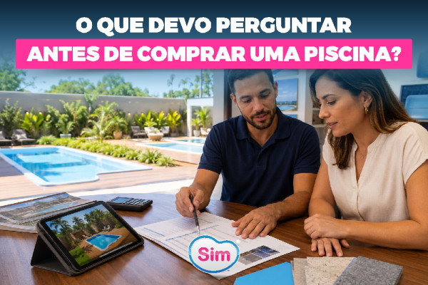O Que Devo Perguntar Antes de Fechar a Compra de uma Piscina?