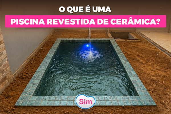 O que é uma piscina revestida em cerâmica?