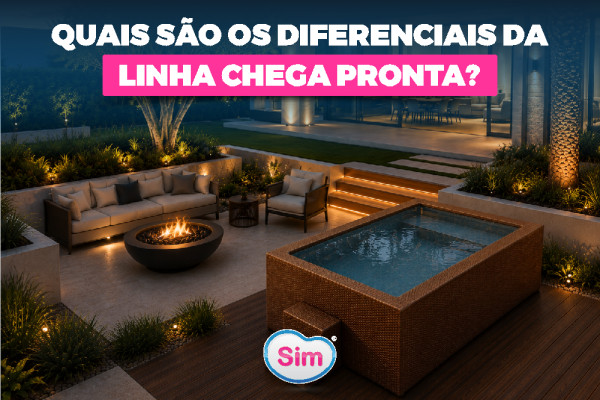Quais São os Diferenciais da Linha Sim Piscinas Chega Pronta?