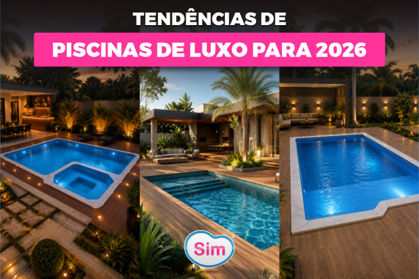 Tendências de piscinas de luxo para 2026.