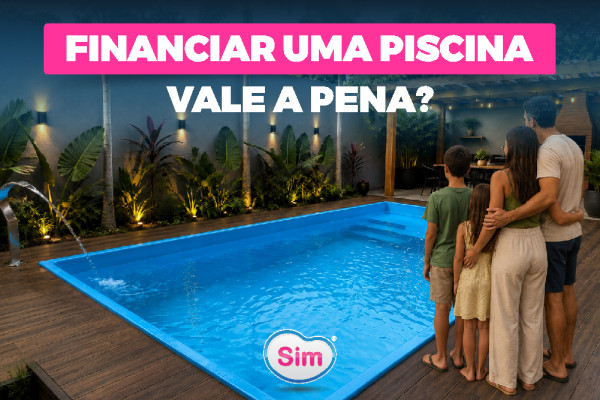 Vale a Pena Financiar uma Piscina? Entenda Quando Essa Opção Pode Fazer Sentido